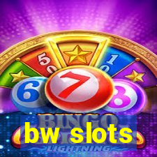 bw slots